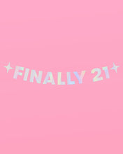 Load image into Gallery viewer, Finally 21 Banner