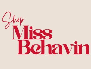 Miss Behavin&#39;